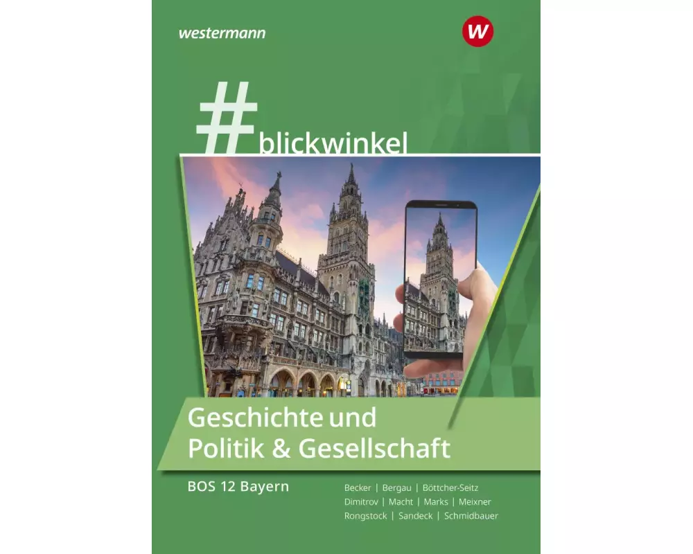 #blickwinkel – Geschichte und Politik & Gesellschaft für Fachoberschulen und Berufsoberschulen – Ausgabe Bayern