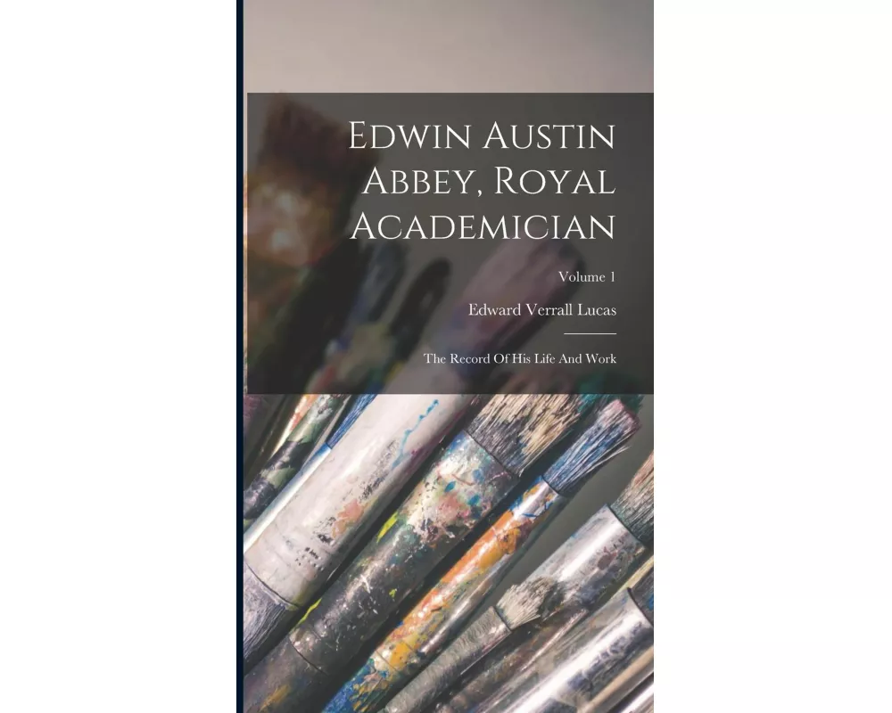 Edwin Austin Abbey, Royal Academician