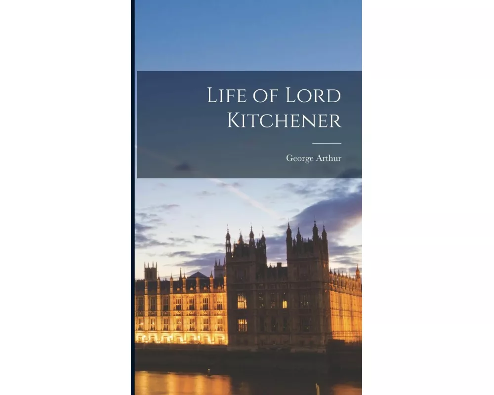 Life of Lord Kitchener