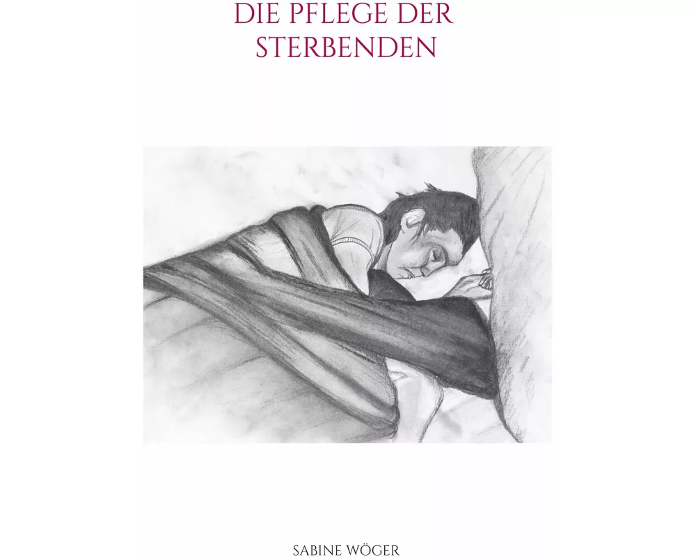 Die Pflege der Sterbenden