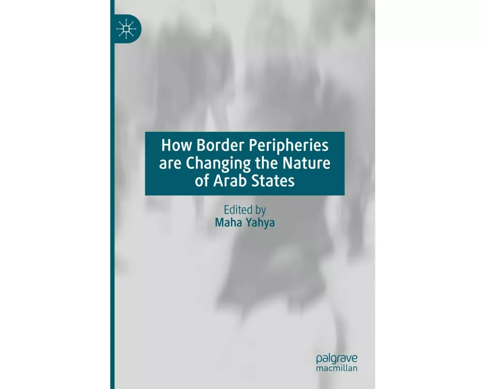 How Border Peripheries are Changing the Nature of Arab States