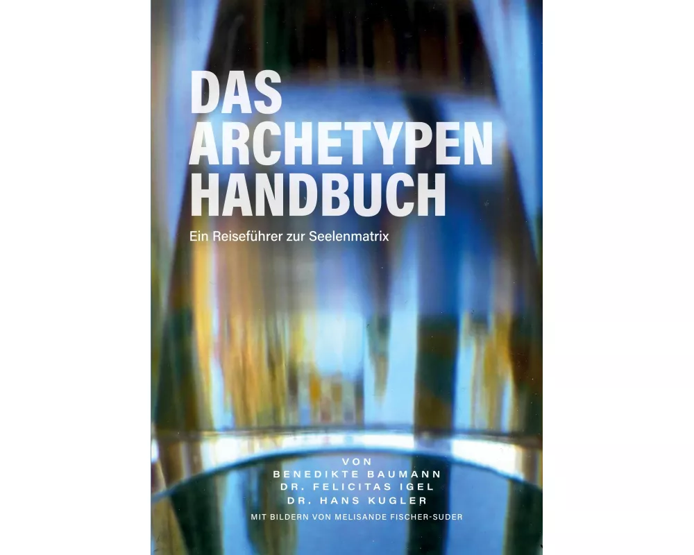 Das Archetypen Handbuch