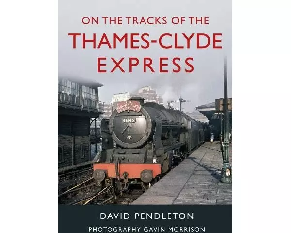 On The Tracks Of The Thames-Clyde Express