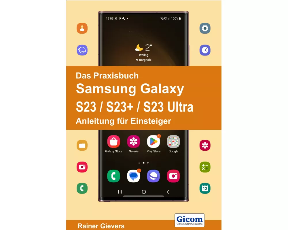 Das Praxisbuch Samsung Galaxy S23 / S23+ / S23 Ultra - Anleitung für Einsteiger