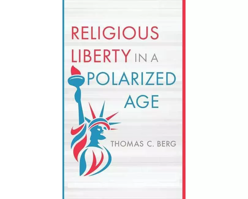 Religious Liberty in a Polarized Age