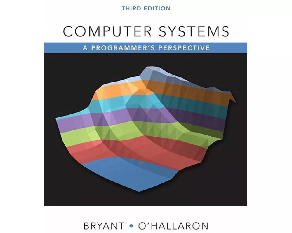 Computer Systems: A Programmer's Perspective