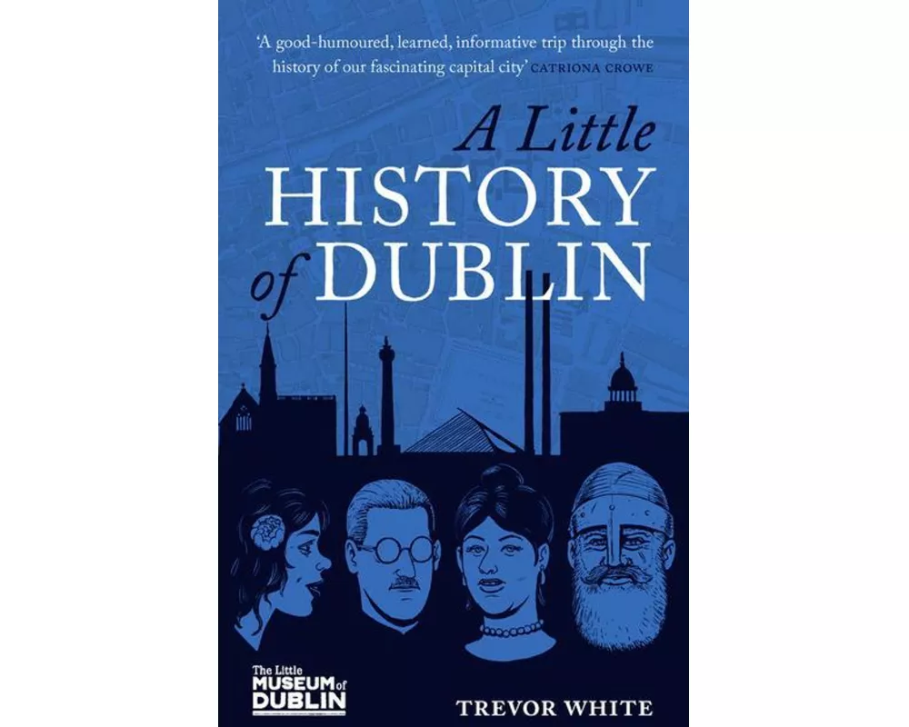 A Little History of Dublin