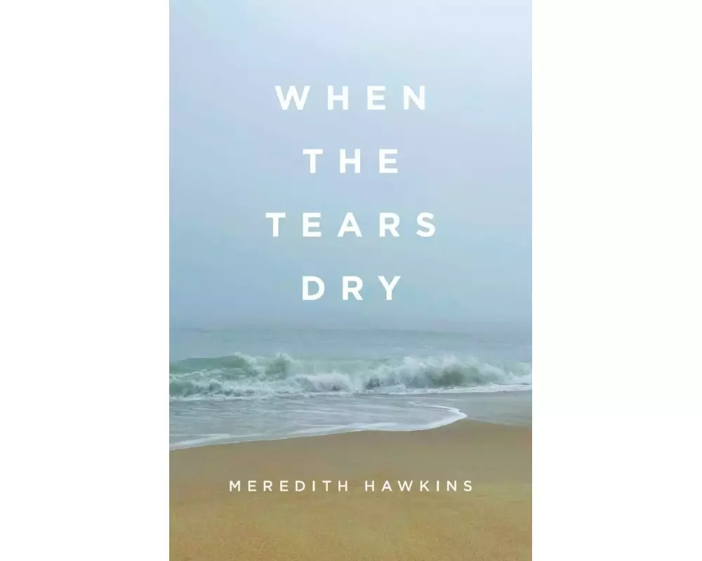 When the Tears Dry