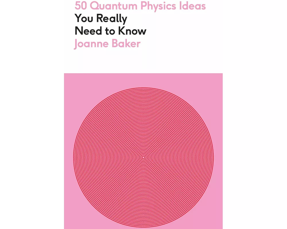 50 Quantum Physics Ideas You Really Need to Know
