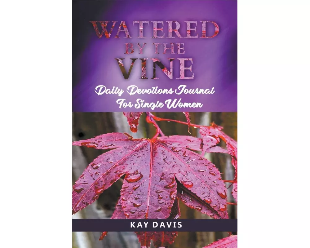 Watered by the Vine