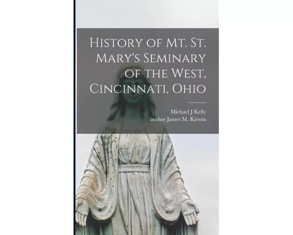 History of Mt. St. Mary's Seminary of the West, Cincinnati, Ohio