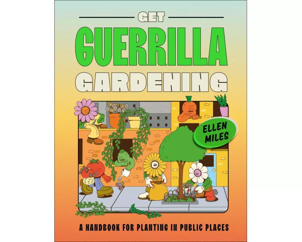 Get Guerrilla Gardening