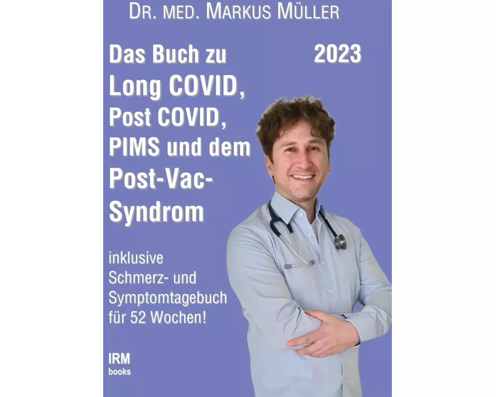 Das Buch zu Long COVID, Post COVID, PIMS und dem Post-Vac-Syndrom