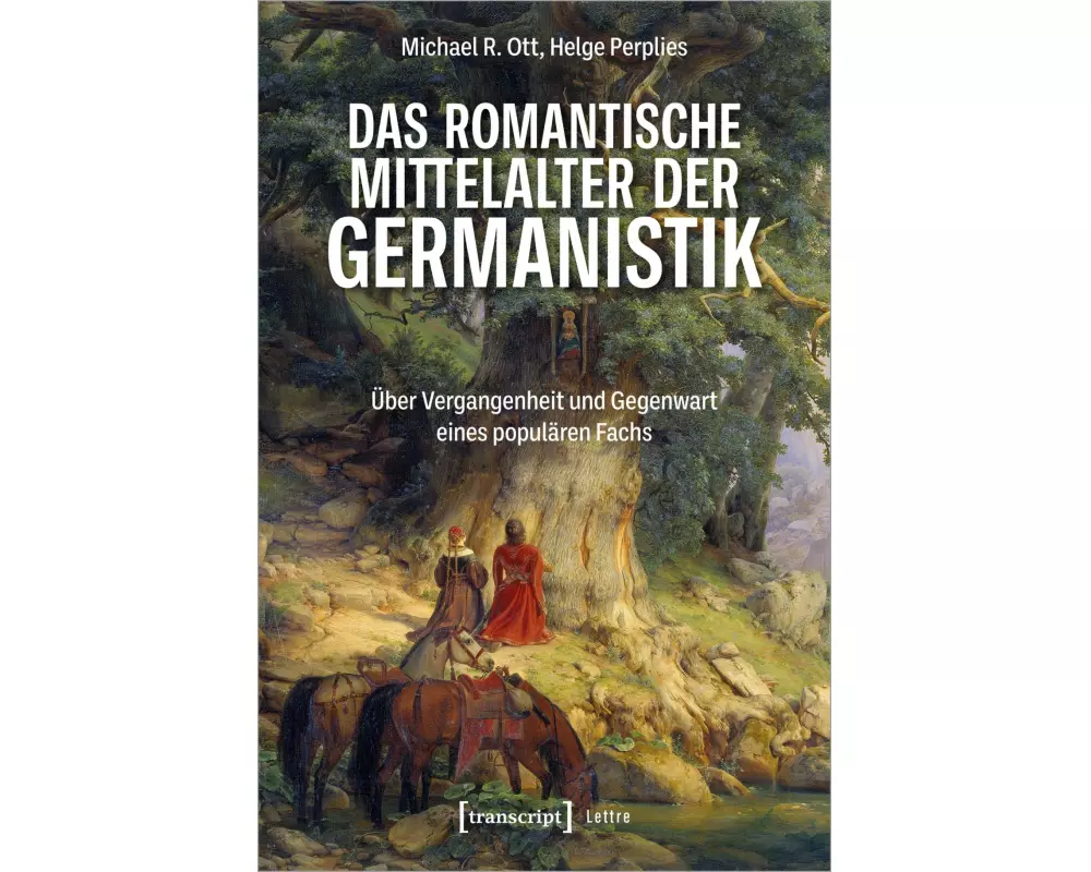 Das romantische Mittelalter der Germanistik