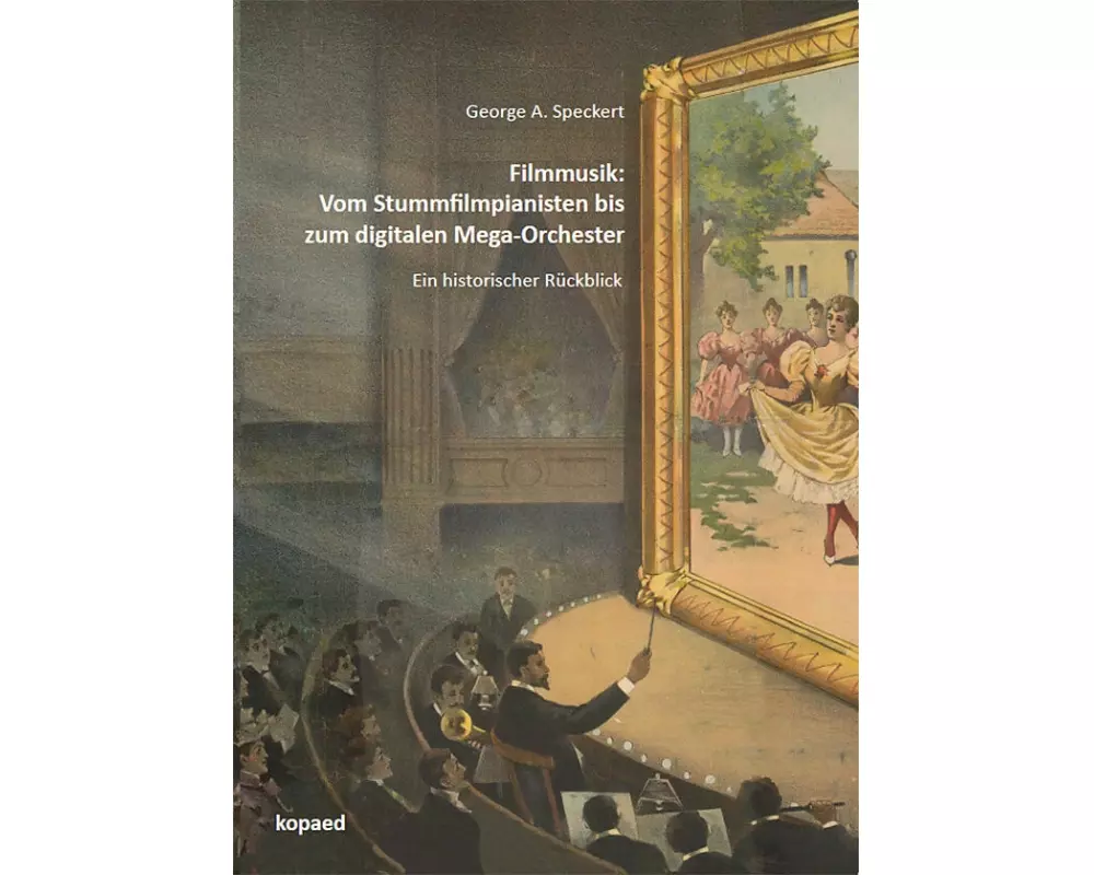 Filmmusik: Vom Stummfilmpianisten bis zum digitalen Mega-Orchester
