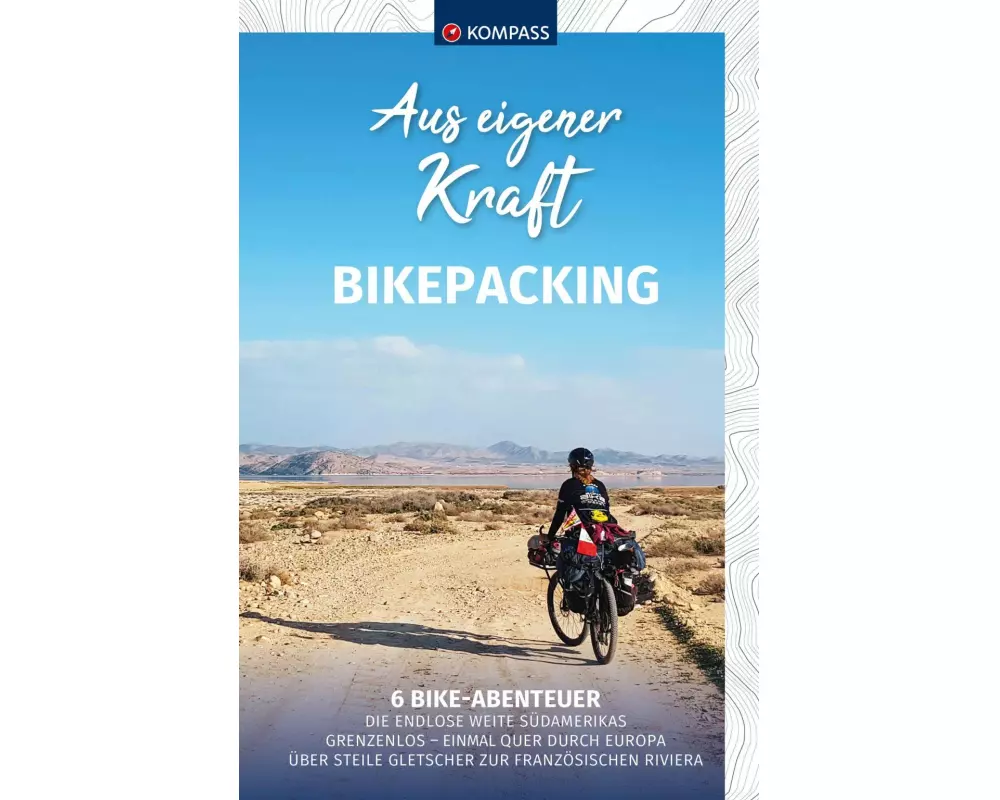KOMPASS Aus eigener Kraft, Bikepacking
