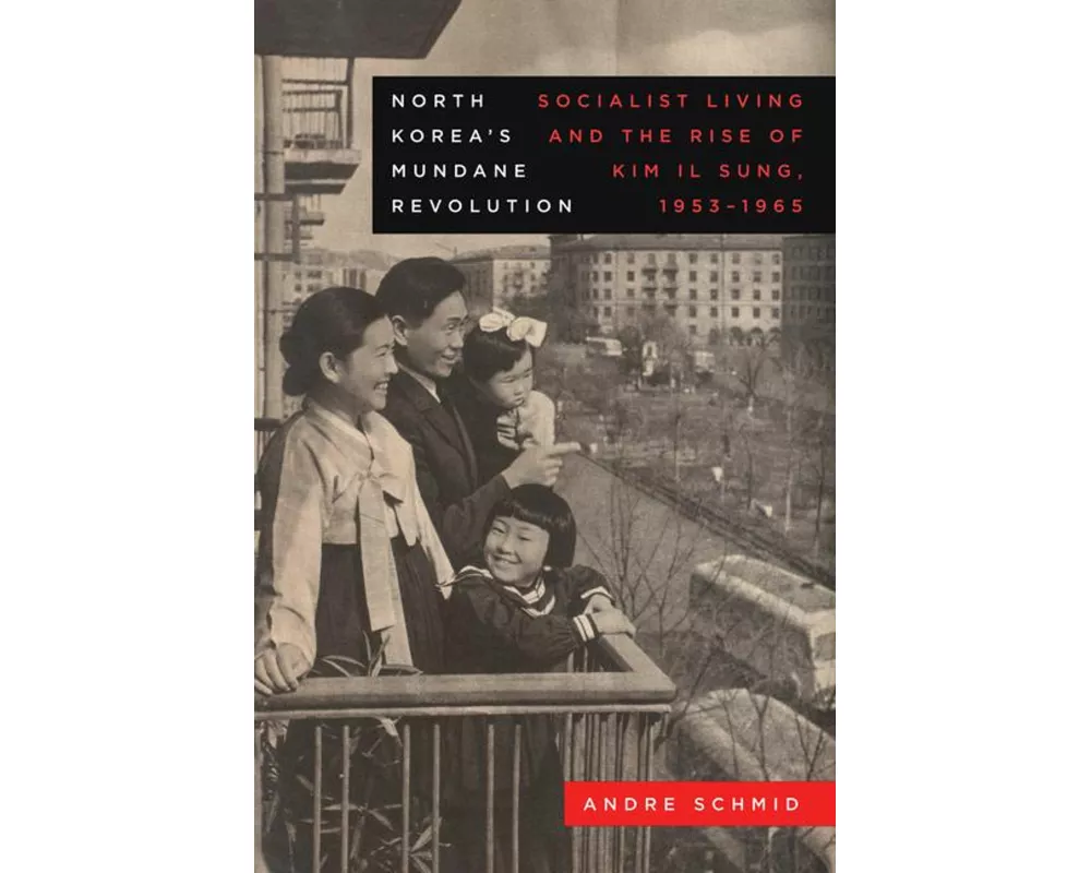 North Korea’s Mundane Revolution