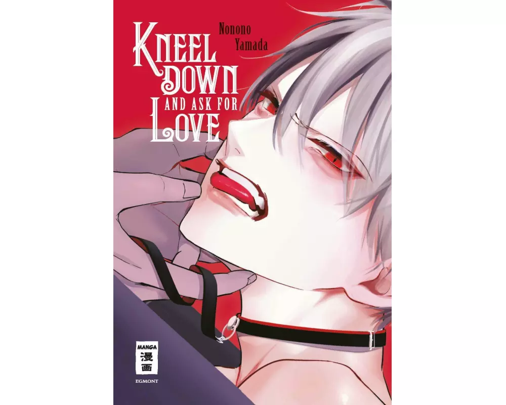 Kneel Down and Ask for Love