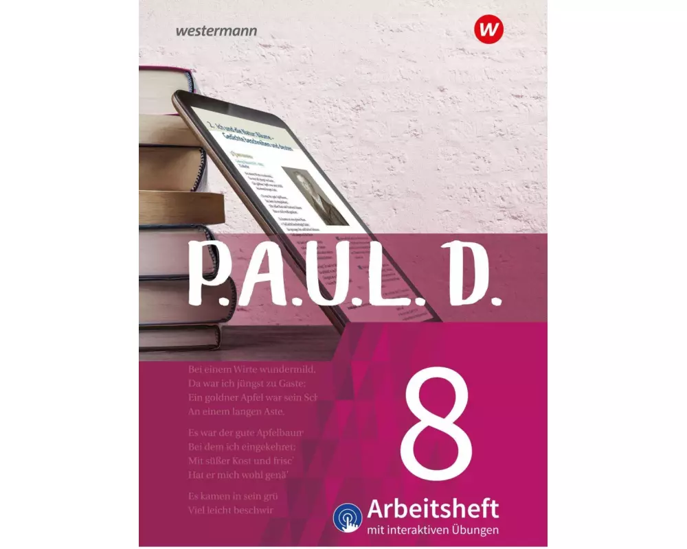 P.A.U.L. D. (Paul) 8. Arbeitsheft interaktiven Übungen. Für Gymnasien und Gesamtschulen - Neubearbeitung