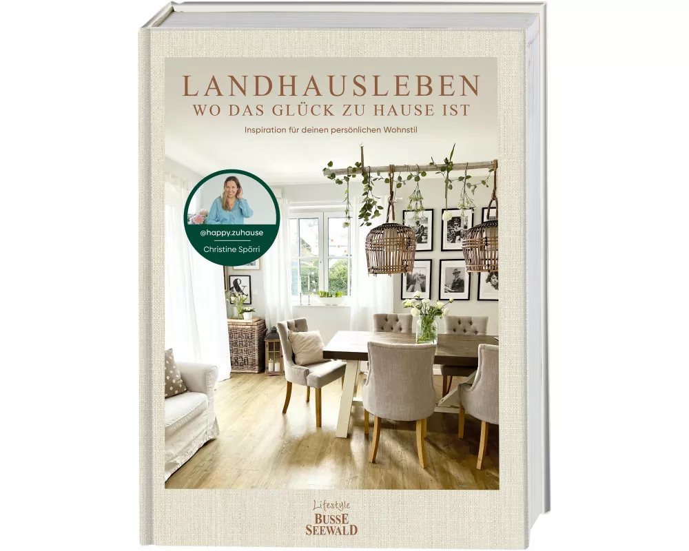 Landhausleben – wo das Glück zu Hause ist