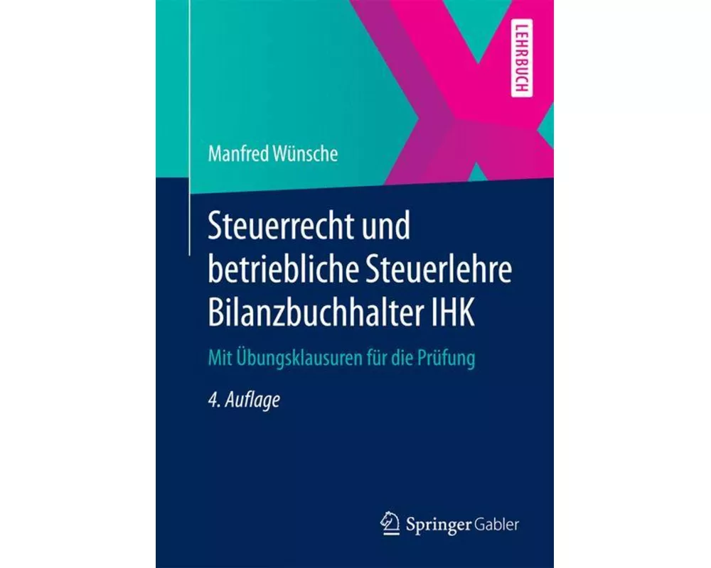 Steuerrecht und betriebliche Steuerlehre Bilanzbuchhalter IHK
