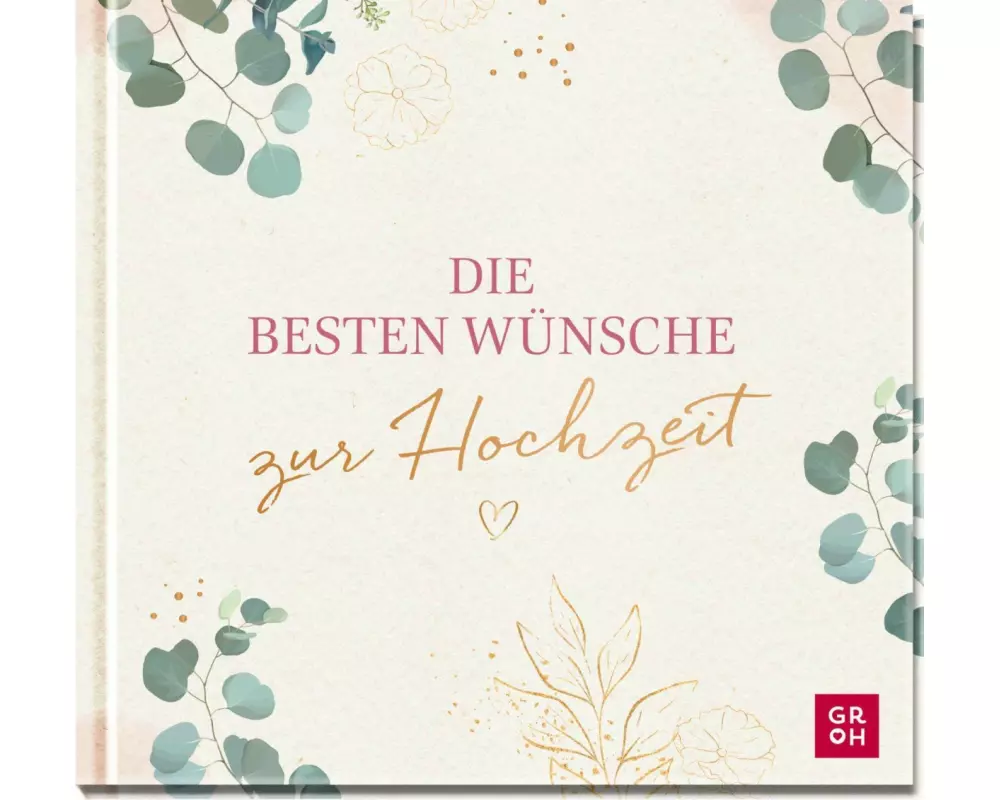 Die besten Wünsche zur Hochzeit