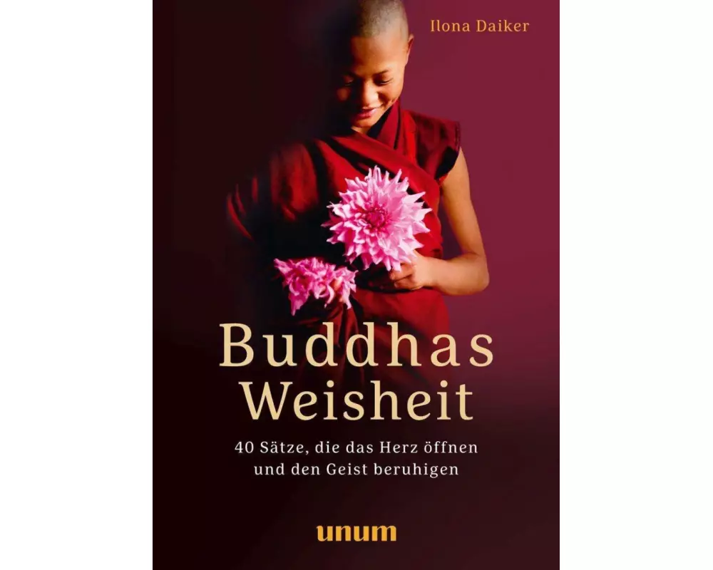 Buddhas Weisheit in 40 Sprüchen