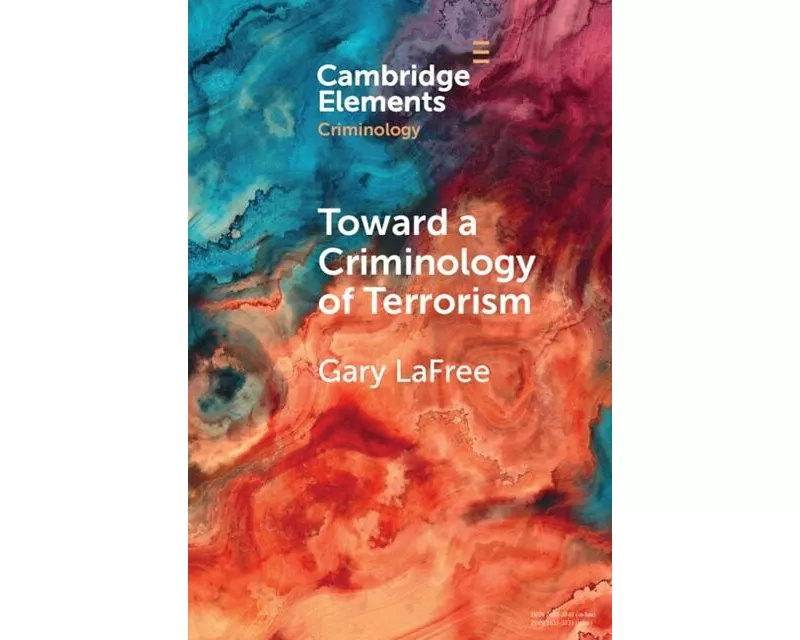 Toward a Criminology of Terrorism