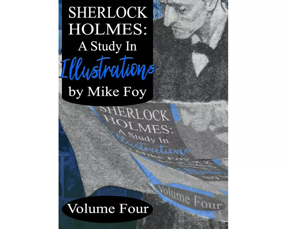 Sherlock Holmes - A Study in Illustrations - Volume 4