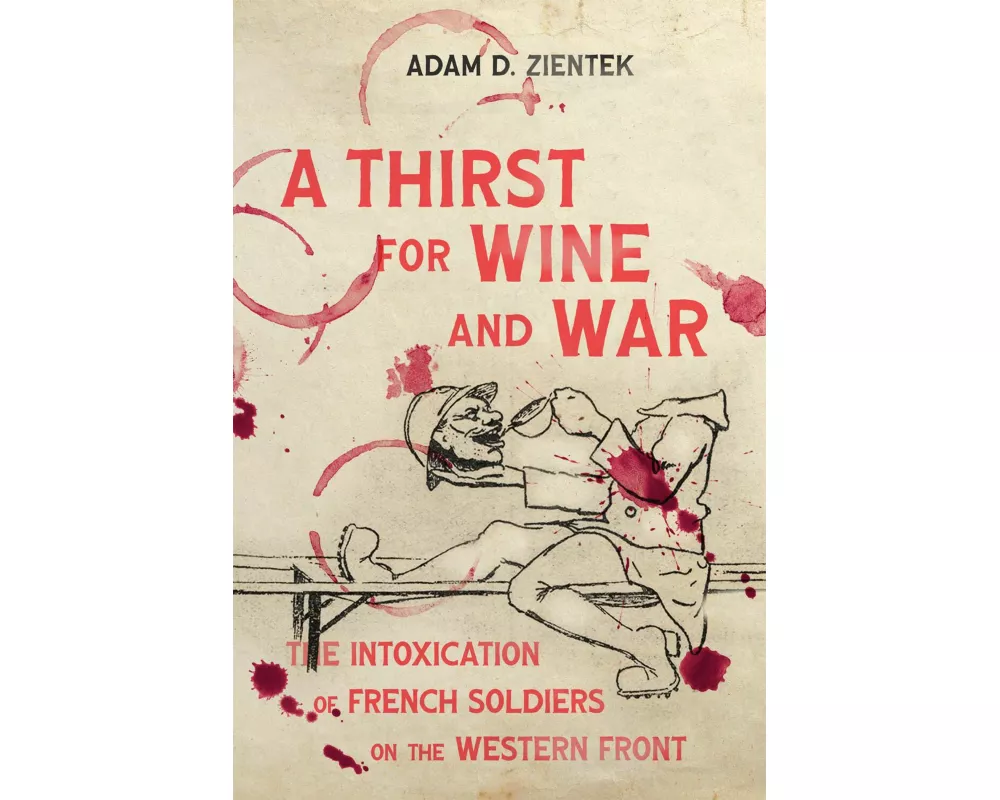 A Thirst for Wine and War