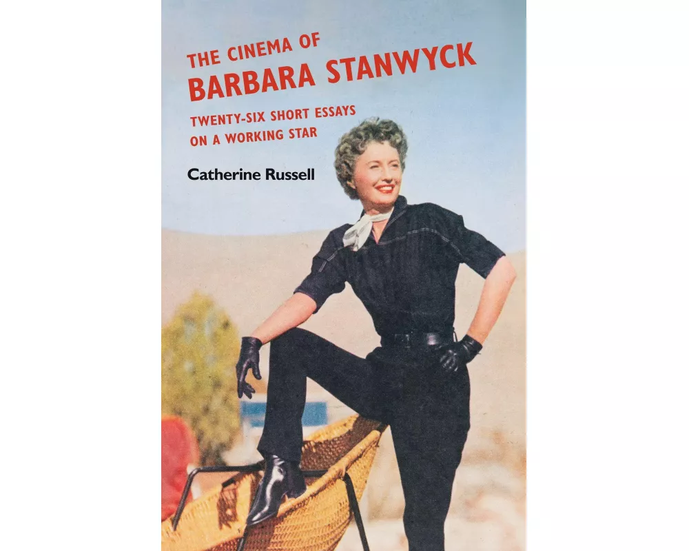 The Cinema of Barbara Stanwyck