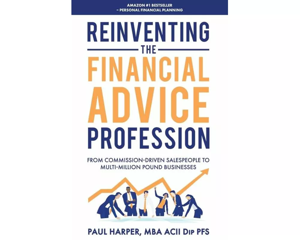 Reinventing the Financial Advice Profession