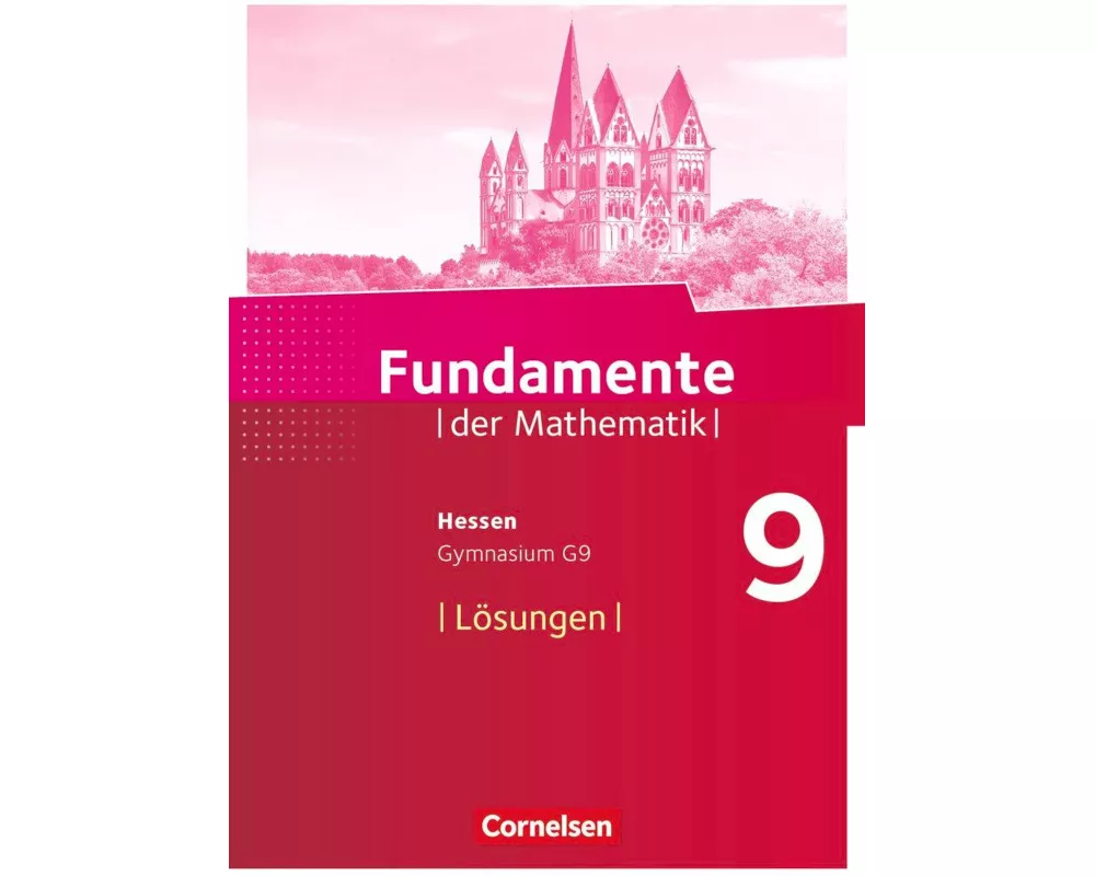 Fundamente der Mathematik, Hessen, 9. Schuljahr, Lösungen zum Schülerbuch
