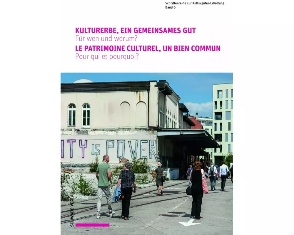Kulturerbe, ein gemeinsames Gut / Le patrimoine culturel, un bien commun