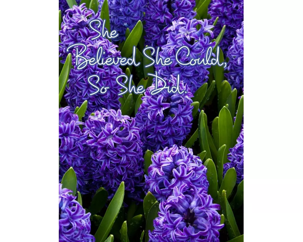 She Believed She Could, So She Did