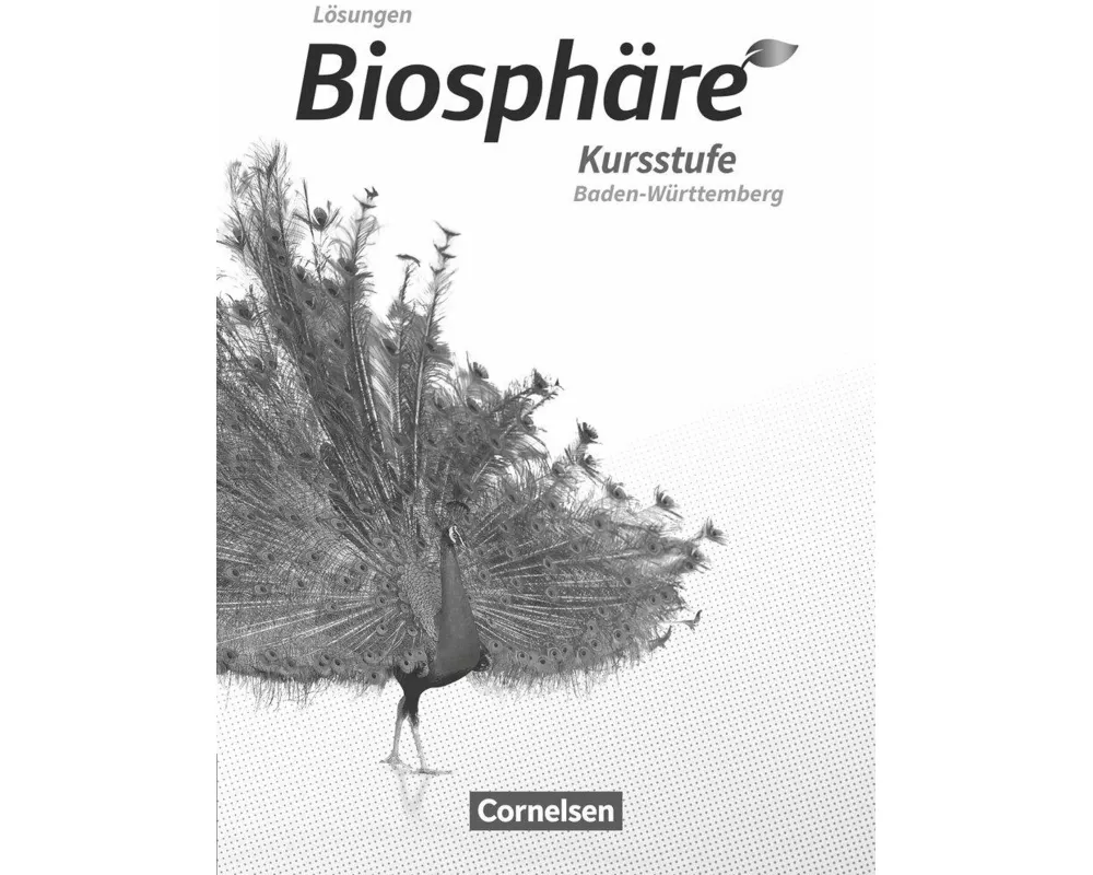 Biosphäre Sekundarstufe II - 2.0, Baden-Württemberg, Kursstufe, Lösungen zum Schülerbuch