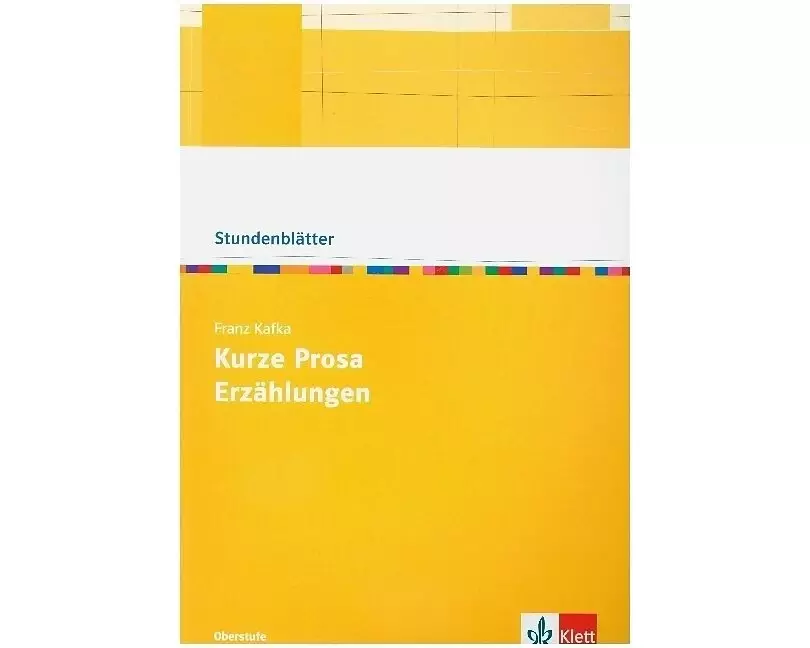 Franz Kafka: Kurze Prosa, Erzählungen