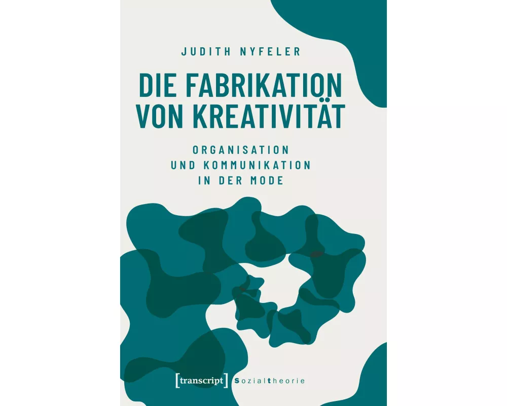 Die Fabrikation von Kreativität