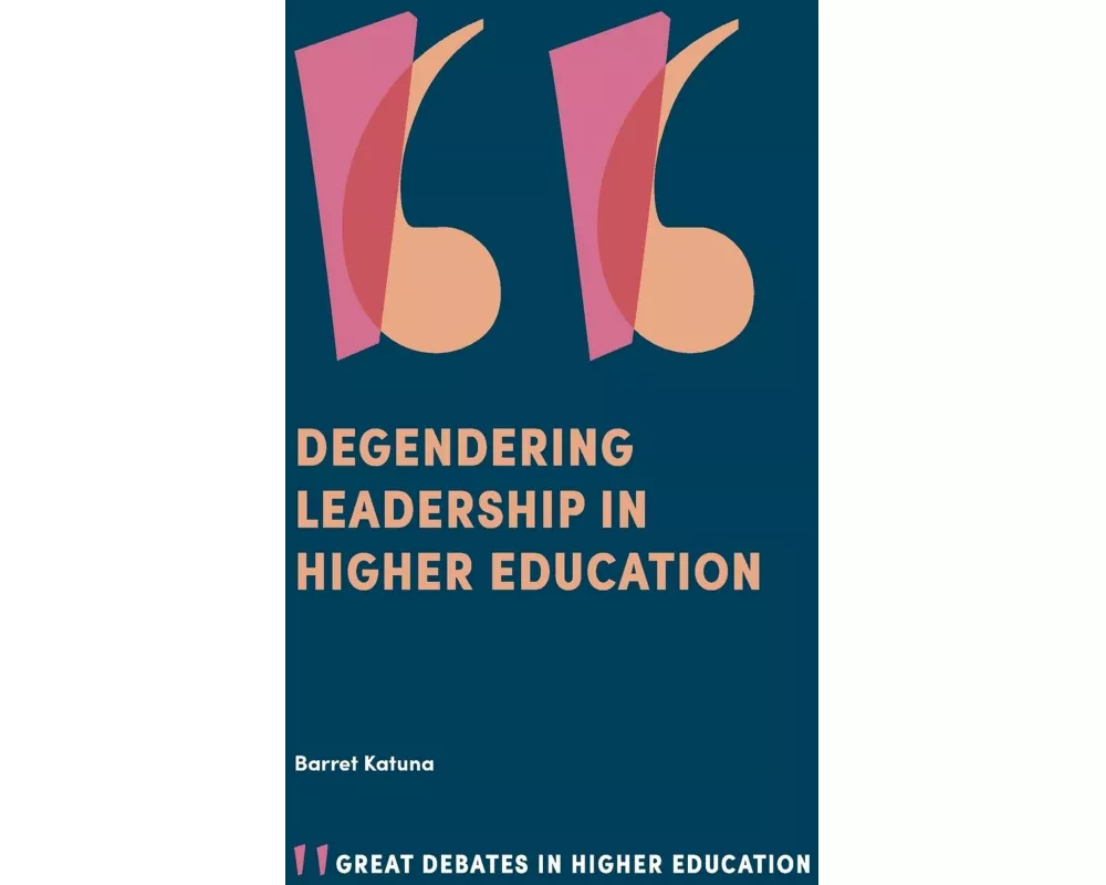 Degendering Leadership in Higher Education
