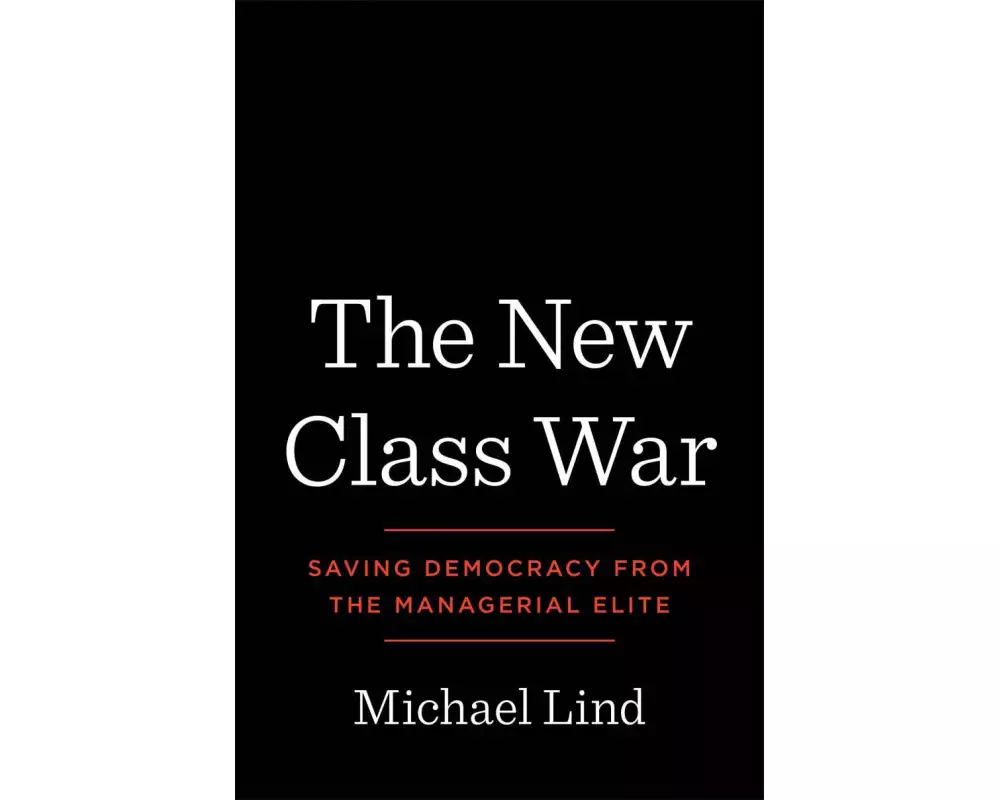 The New Class War