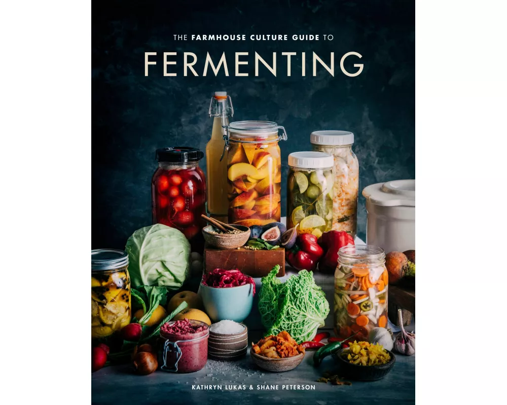 The Farmhouse Culture Guide to Fermenting