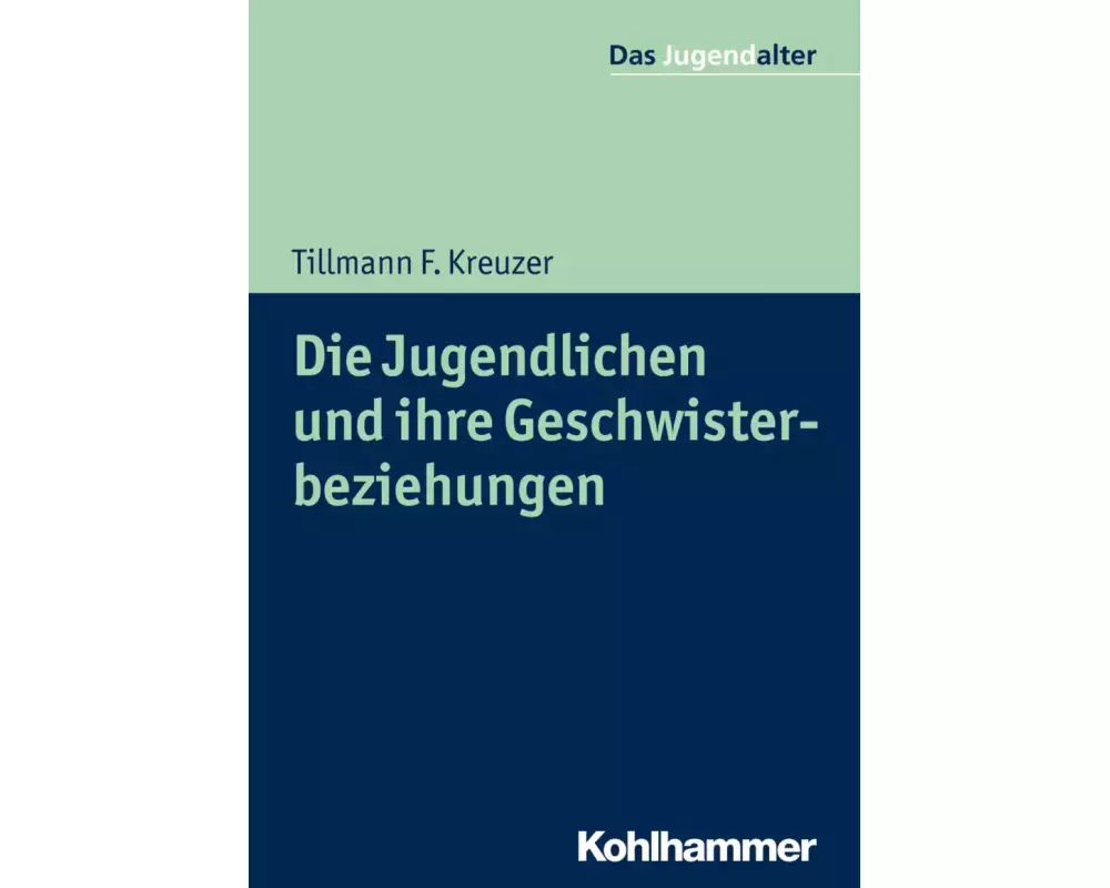 Die Jugendlichen und ihre Geschwisterbeziehungen