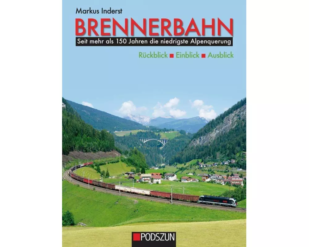 Brennerbahn: Rückblick, Einblick, Ausblick