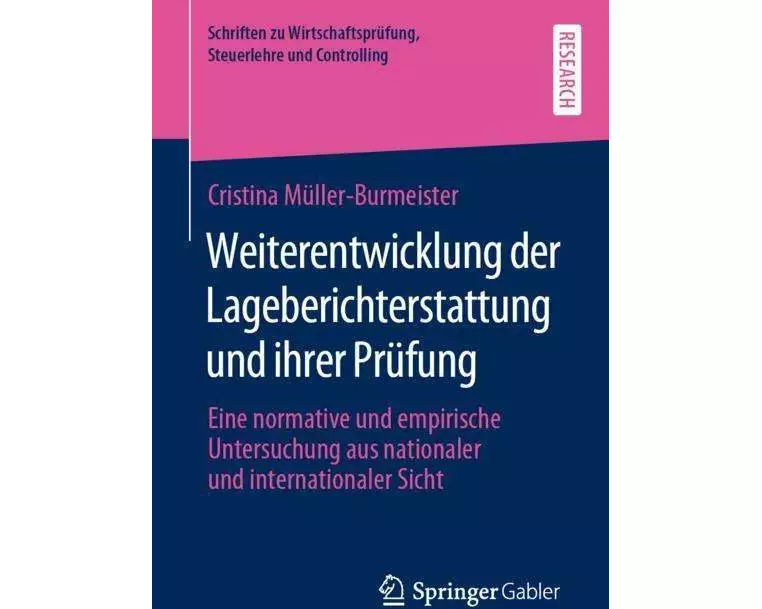 Weiterentwicklung der Lageberichterstattung und ihrer Prüfung