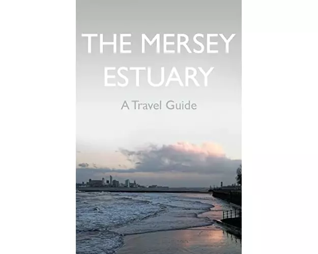 The Mersey Estuary: A Travel Guide