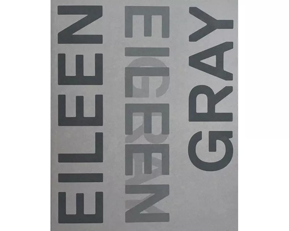 Eileen Gray, Designer and Architect