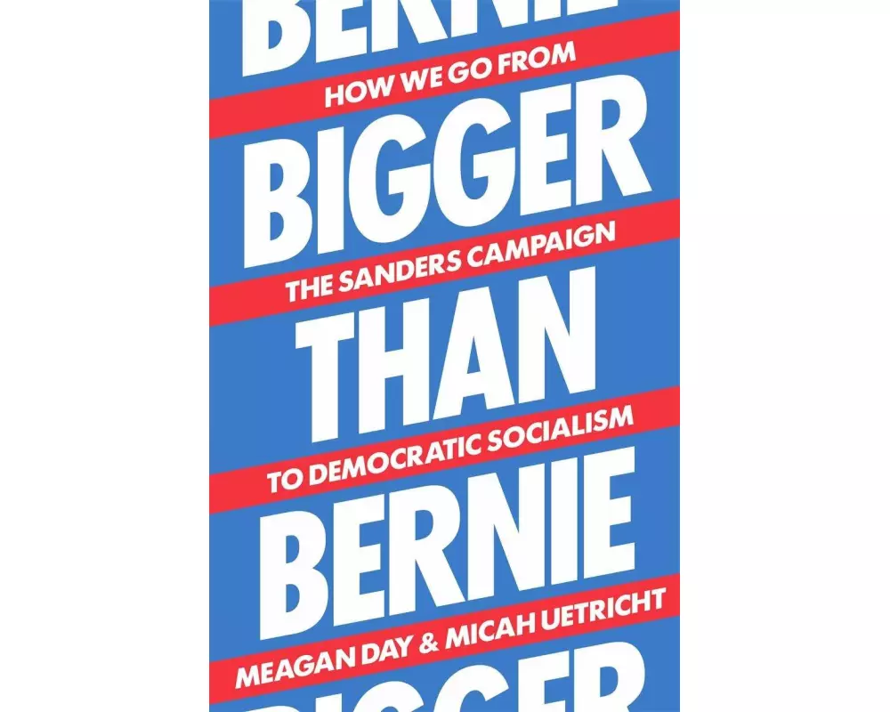Bigger Than Bernie