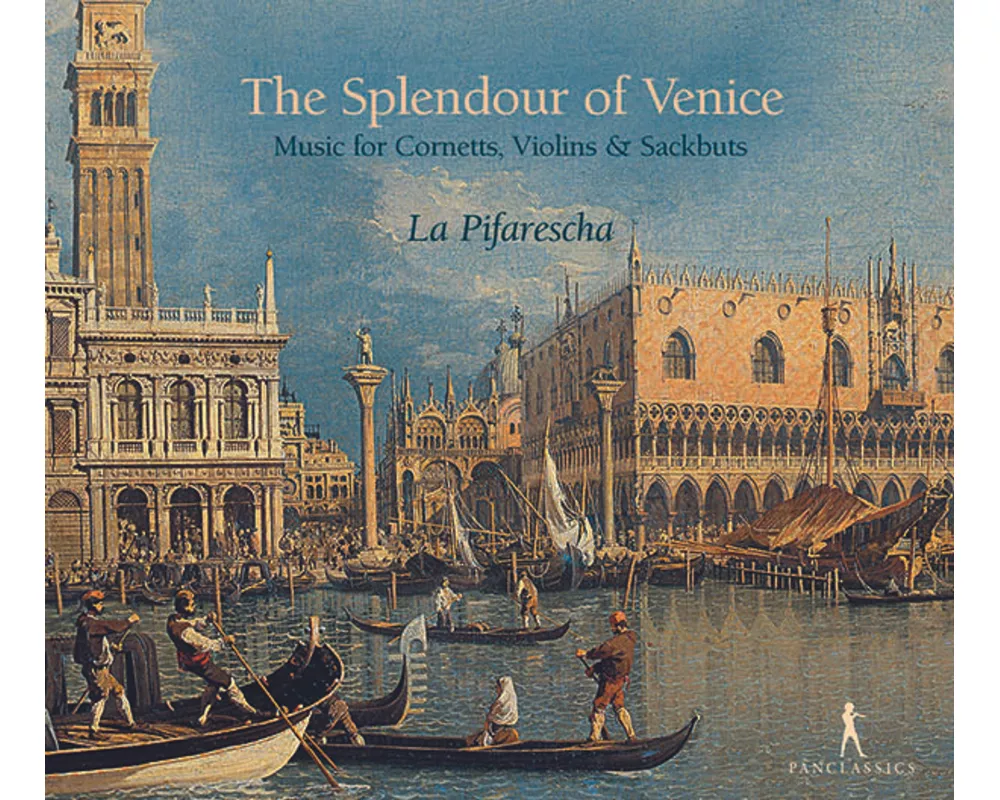 THE SPLENDOUR OF VENICE. Music for Cornetts,Violi