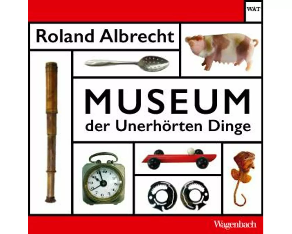 Museum der Unerhörten Dinge