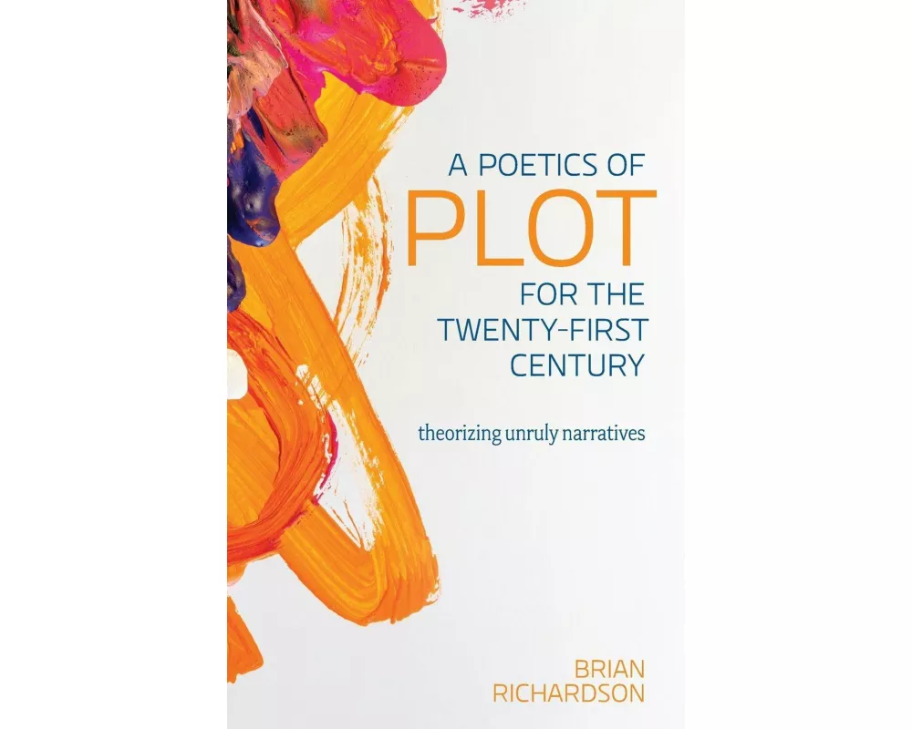 A Poetics of Plot for the Twenty-First Century
